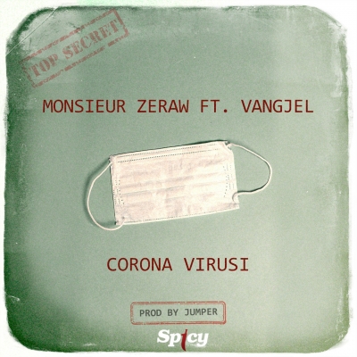 MONSIEUR ZERAW FT. VANGJEL - CORONA VIRUSI