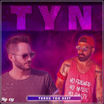 PRES X WHYME - TYN (THANK YOU NEXT)