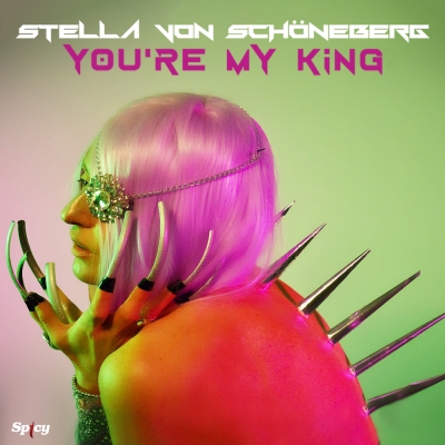 STELLA VON SCHONEBERG - YOU 'RE MY KING