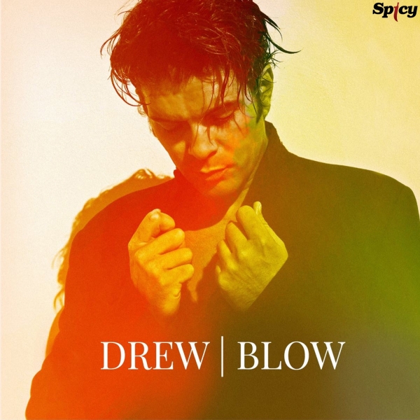 DREW - BLOW
